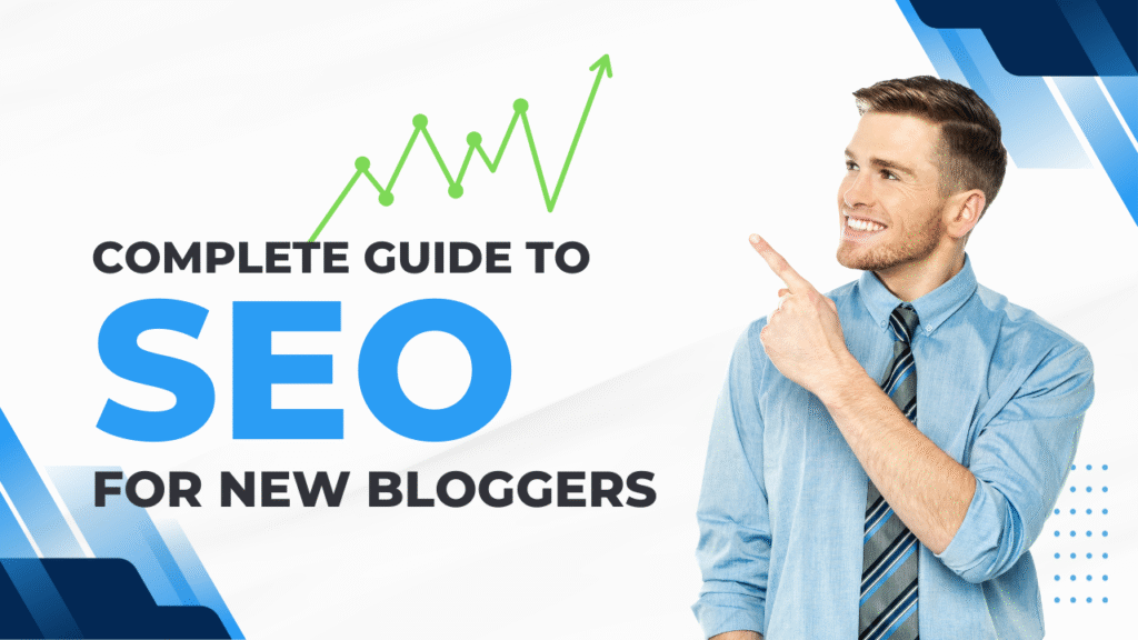 Complete Guide to SEO for New Bloggers