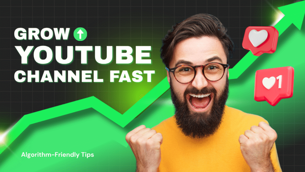 How to Grow YouTube Channel Fast